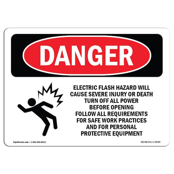 Safety Sign, OSHA Danger, 12" Height, 18" Width, Electric Flash Hazard Will Cause, Landscape